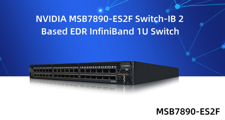 IB 2 a basé le commutateur de réseau d'EDR 1U Mellanox 36 QSFP28 met en communication MSB7890-ES2F